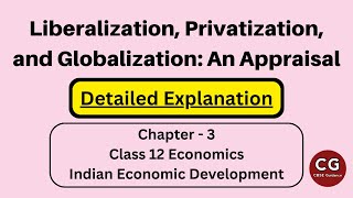 Liberalization Privatization and Globalization An Appraisal Class 12 Economics [upl. by Brufsky181]