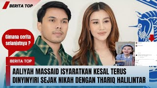 Cerita Aaliyah Massaid Isyaratkan Kesal Terus Dinyinyiri Sejak Nikah Dengan Thariq Halilintar [upl. by Esetal]