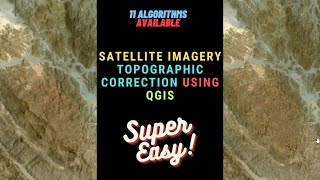 Satellite Imagery Topographic Correction in QGIS Very Easy and Many algorithms You can Choose [upl. by Tressa]