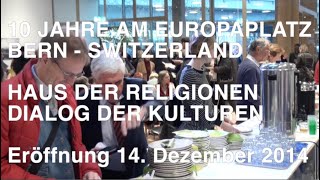 10 Jahre am Europaplatz Bern  Haus der Religionen  Dialog der Kulturen  Dergâh Bern [upl. by Pasahow]