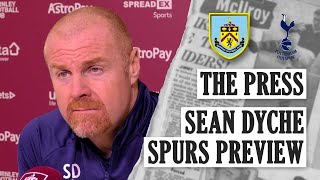 DYCHE ON INJURIES SPURS AND EUROPE  PRESS  Burnley v Spurs [upl. by Netloc]