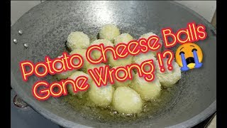 Potato Cheese Balls  Recipes Gone Wrong  😂 [upl. by Mccallum]