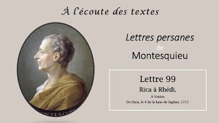 LECTURE de la quotLettre 99quot des LETTRES PERSANES 📝 de MONTESQUIEU [upl. by Bride]