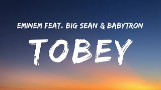 Eminem  Tobey Lyrics feat Big Sean amp Babytron [upl. by Novehc]