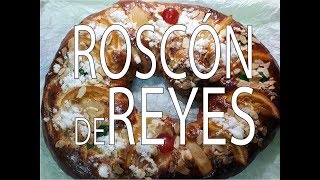 Roscón de Reyes Casero Fácil paso a paso Delicioso [upl. by Silma613]