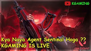 Kya Naya Agent Sentinal Hoga  kgaming episode9act1 valorant [upl. by Ytram]