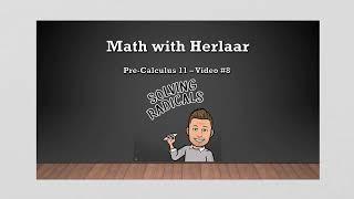 PreCalculus 11  Video 8 Solving Radicals [upl. by Euphemie]