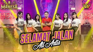 SELAMAT JALAN  ALL ARTIS II Grand Opening STUDIO MAHESA MUSIC [upl. by Nnyleuqcaj]