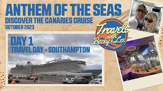 Day 1  Anthem Of The Seas  Discover The Canaries Cruise  October 2023 [upl. by Nylareg]