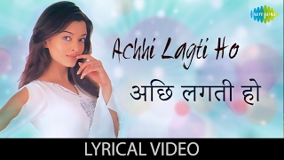 Achchi Lagti Ho with Lyrics  अच्छी लगती हो के बोल  Kuch Naa Kaho  Abhishek Bachchan Aishwarya [upl. by Skvorak]