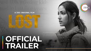 LOST  Official Trailer  ZEE5 Original Film  Yami Gautam  Premieres February 16 On ZEE5 [upl. by Nesiaj]