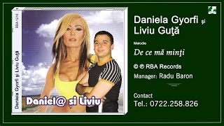 Daniela Gyorfi si Liviu Guta  De ce ma minti [upl. by Orabelle]