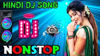 New Dj Song❤  Old Hindi Nonstop Dj Song  Top Dj Song❤🔥  Hard Bass  JBL Dj Remix songs 2024 [upl. by Imaj]