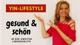 Yin Lifestyle gute Haut und schneller Stoffwechsel [upl. by Kettie]