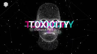 Toxicity  Cramaiick Prod Dj Dirty Official Lyrics Video [upl. by Sekyere]