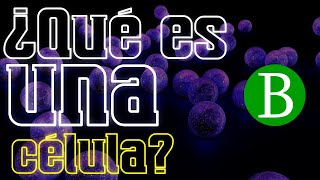 ¿Qué es una célula  Biología Desde Cero [upl. by Deva]