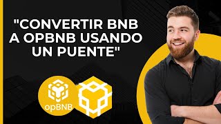 Convertir BNB a opBNB  opBNB Mainnet Bridge  Puente de BNB Chain a opBNB  Binance Bridge [upl. by Richmond384]