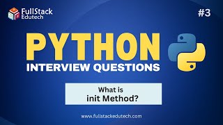 What is init Method in Python    Python Interview Questions  FullStack Edutech python python3 [upl. by Ninon]