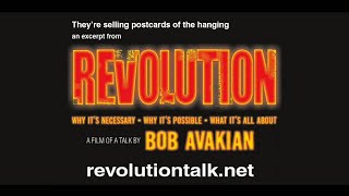 Bob Avakian Theyre selling postcards of the hanging [upl. by Leela298]