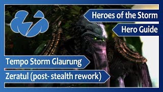 TS Glaurung – New Zeratul guide post stealth rework– Heroes of the Storm [upl. by Belier]