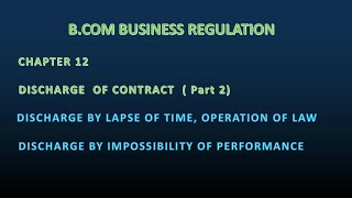 Discharge of contract by lapse of time  operation of law impossibility of performance [upl. by Jena]