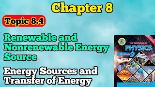 Renewable and nonrenewable energy source unit 8 energy sources and transfer class 9 new physics book [upl. by Carmella]