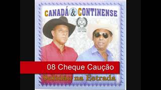 08 Cheque Caução  Canadá e Continense  Solidão Na Estrada 2006 [upl. by Nalepka]