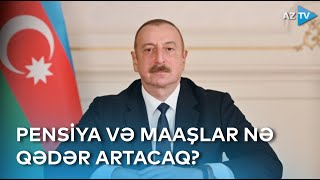 Minimum pensiya və əməkhaqqı artırıldı  PREZİDENTİN SƏRƏNCAMI [upl. by Kerin919]