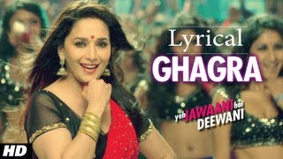 quotGhagraquot Yeh Jawaani Hai Deewani Full Song with Lyrics  Madhuri Dixit Ranbir Kapoor [upl. by Topping467]