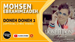 Mohsen Ebrahimzadeh  Doneh Doneh 2 I Official Lyric Video  دونه دونه 2  محسن ابراهیم زاده [upl. by Ebby]