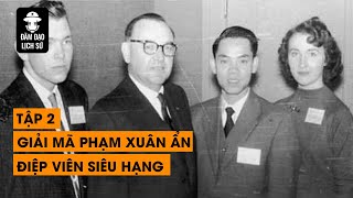 TỔNG HỢP PHẦN 2  GIẢI MÃ ĐIỆP VIÊN HOÀN HẢO PHẠM XUÂN ẨN LY KỲ HƠN PHIM HOLYWOOD ĐÀM ĐẠO LỊCH SỬ [upl. by Onateag]