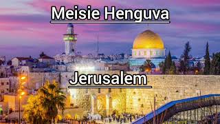 Meisie Henguva  Jerusalem [upl. by Onidranreb]