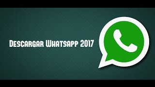 Descargar WhatsApp 2021 Gratis instalar la última versión de WhatsApp [upl. by Fisa]