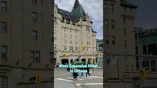 Fairmont Chateau Laurier  Most Expensive Hotel in Ottawa ottawa canada hotel luxuryhotel [upl. by Navada]