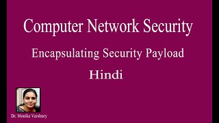 Internet Protocol IP Security  Encapsulating Security Payload ESP [upl. by Sherwin]