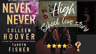 Never Never by Colleen Hoover High school love story [upl. by Bajaj]