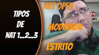 TIPOS DE NAT 1 2 e 3  ENTENDA A DIFERENÇA NAT OPEN MODERADO ou ESTRITO [upl. by Tansey]