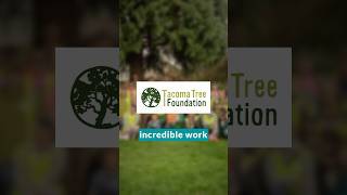 The Tacoma Tree Foundation  a non profit organization I am proud to be apart of [upl. by Bush748]