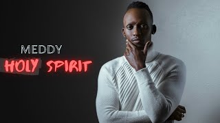 Meddy  Holy Spirit Official Audio [upl. by Kathy377]