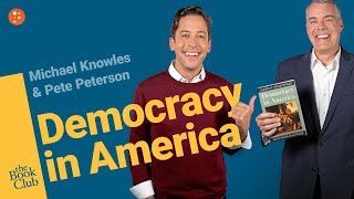 The Book Club Democracy in America by Alexis de Tocqueville with Pete Peterson  The Book Club [upl. by Ecnaiva732]