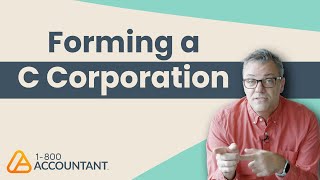 Everything You Need to Know When Forming a C Corporation [upl. by Fougere]