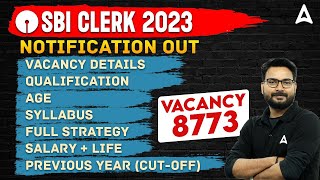 SBI Clerk 2023 Notification  SBI Clerk Age Syllabus Salary Vacancy  Full Detailed Information [upl. by Nuahc]