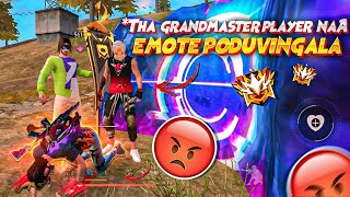 THA GRANDMASTER PLAYER NA EMOTE PODUVINGALA 🤬🤬  REGION TOP FIGHTS 🔥 IN FREEFIRE [upl. by Olleina]