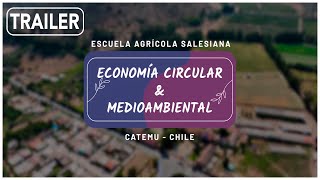 TRAILER Economía Circular amp Medioambiental  Catemu [upl. by Duvall]