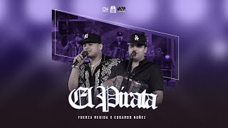 Fuerza Regida X Edgardo NuÃ±ez  El Pirata Oficial Video [upl. by Ahsemac]