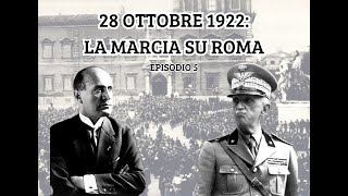 Storia Express  Ep 5 quot28 ottobre 1922 il giorno che segnò il destino italianoquot [upl. by Jordon]