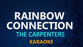 RAINBOW CONNECTION  The Carpenters KARAOKE VERSION [upl. by Euqnomod]