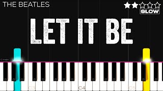 The Beatles  Let It Be  EASY Piano Tutorial [upl. by Matilde]