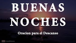 BUENAS NOCHES – Oración del Descanso [upl. by Toor]