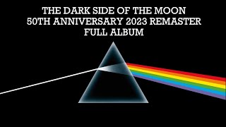 Pink Floyd  The Dark Side Of The Moon 50th Anniversary 2023 Remaster Full Album [upl. by Veneaux53]